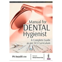 Jaypee Medical Manual for Dental Hygienist: A Complete Guide as per DCI Curriculum (ISBN - 702282) - 2