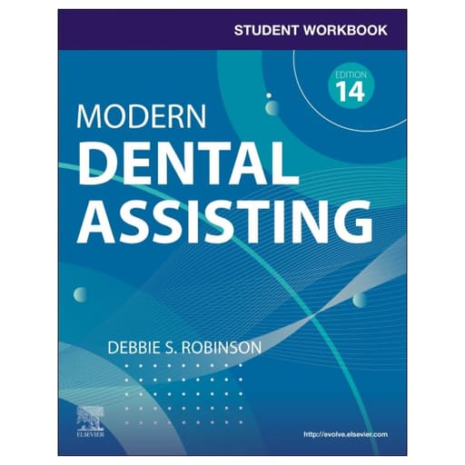 Student Workbook For Modern Dental Assisting 14th Edition (ISBN - 120312)