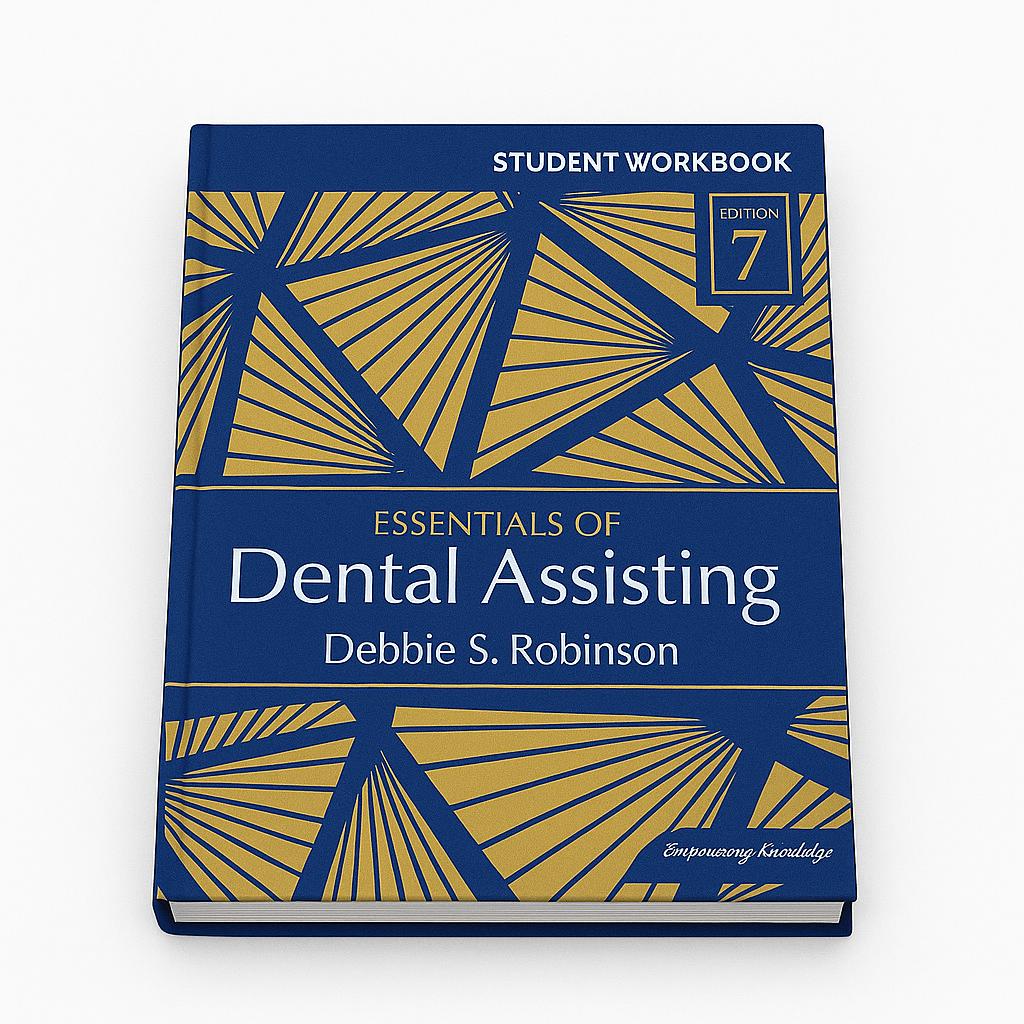 Student Workbook For Essentials Of Dental Assisting 7th Edition (ISBN - 778121)