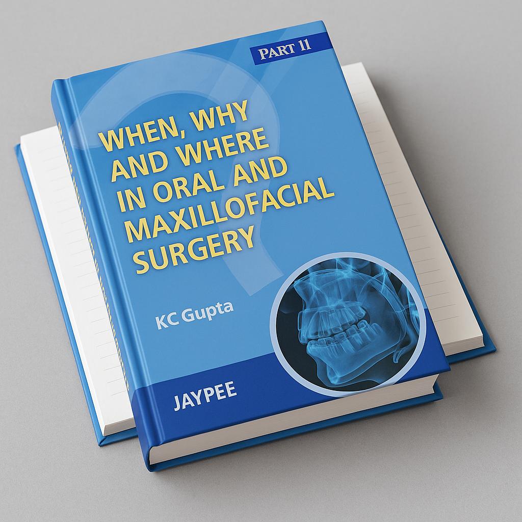 Jaypee Medical When, Why And Where In Oral And Maxillofacial Surgery Part II (ISBN - 259290)    