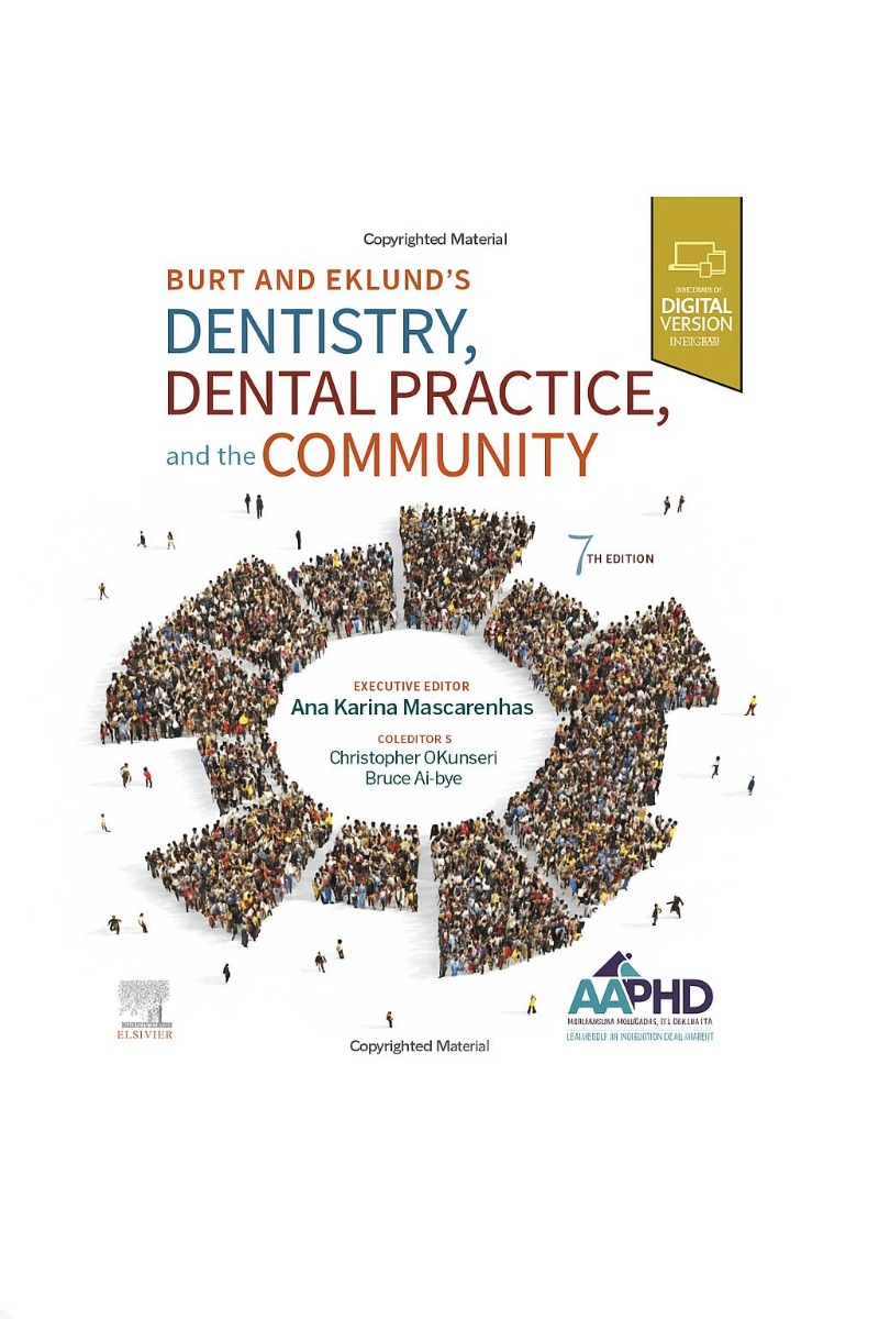 Burt And Eklund's Dentistry, Dental Practice, And The Community 7th Edition (ISBN - 554848)