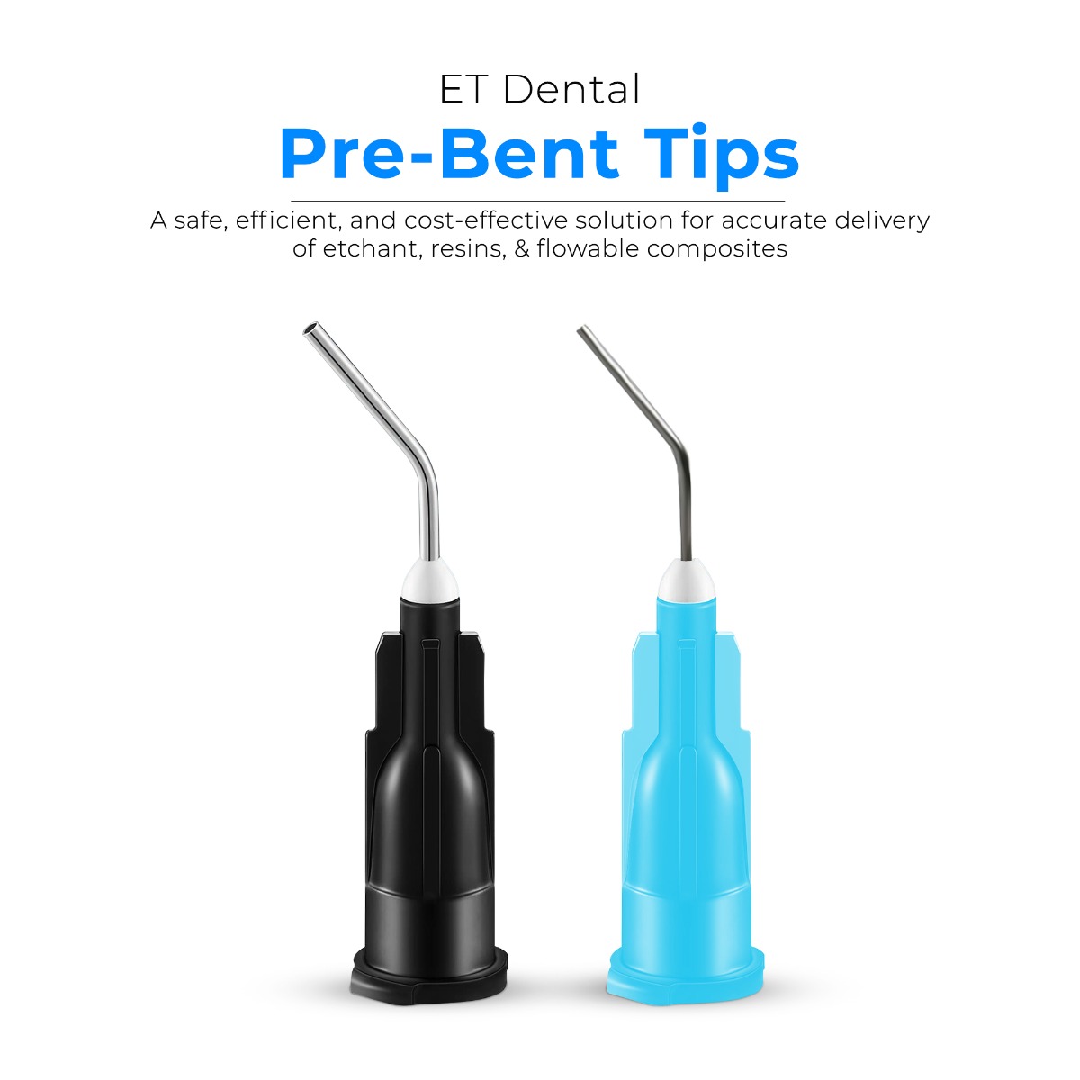 ET Dental Pre-Bent Tips