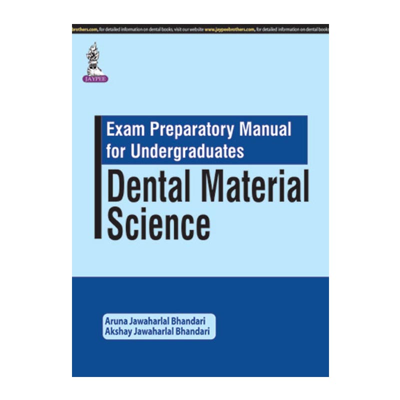 Jaypee Medical Exam Preparatory Manual for Undergraduates: Dental Material Science (ISBN - 501168)