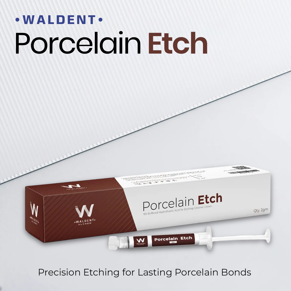 Waldent Porcelain Etch     