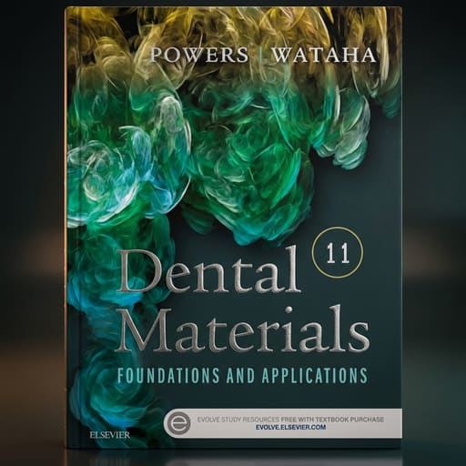 Dental Materials: Foundations & Applications 11th Edition (ISBN - 316378)