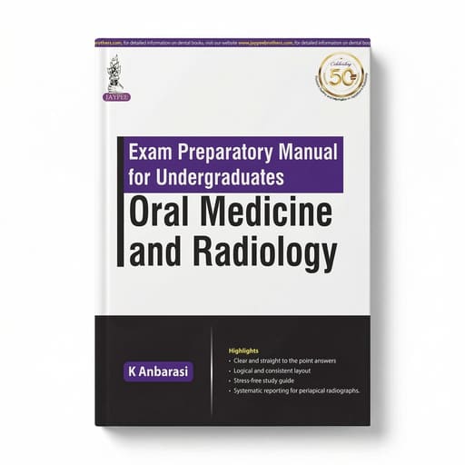 Jaypee Medical Exam Preparatory Manual for Undergraduates Oral Medicine and Radiology (ISBN - 706020)