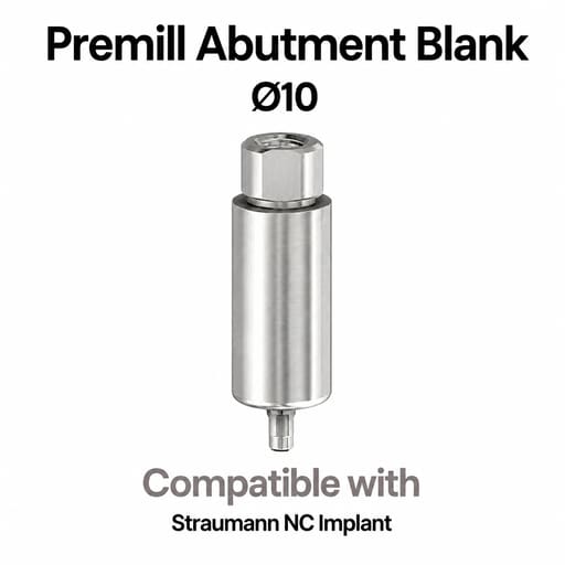 Dentaltech Premill Abutment Blank ∅10.0mm - Straumann NC Implant Compatible