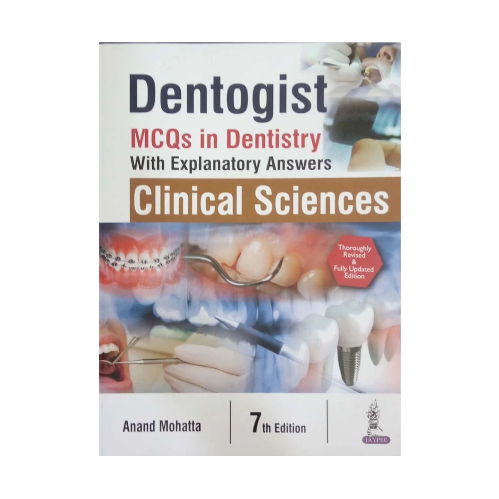 Jaypee Medical Dentogist: MCQs in Dentistry with Explanatory Answers Clinical Sciences (ISBN - 150530)