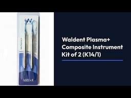Waldent Plasma+ Composite Instrument Kit of 2 (K14/1) - 2