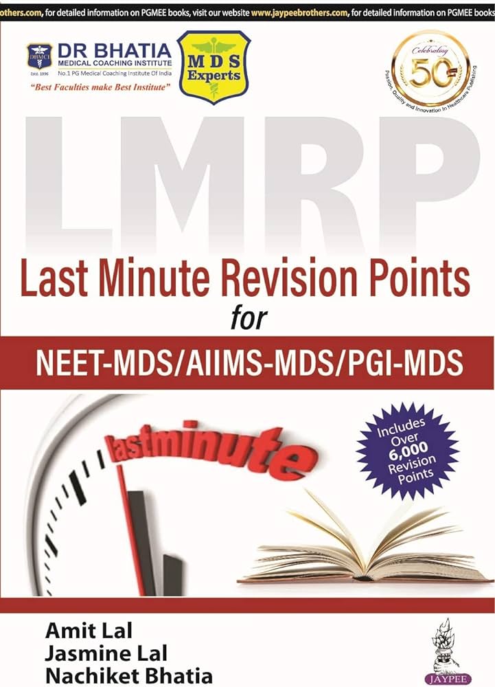 Jaypee Medical Dental Exam Series: LMRP Last Minute Revision Points for NEET-MDS/AIIMS-MDS/PGI-MDS (ISBN - 706952)
