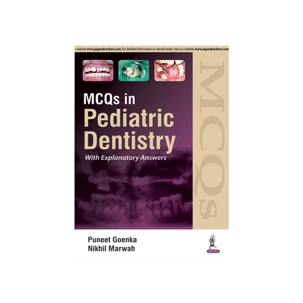Jaypee Medical MCQs in Pediatric Dentistry With Explanatory Answers (ISBN - 500260)