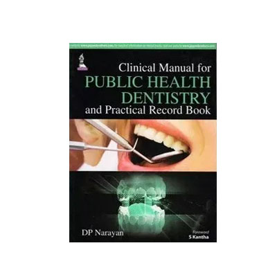 Jaypee Medical Clinical Manual for Public Health Dentistry and Practical Record Book (ISBN  520894)