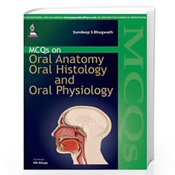 Jaypee Medical MCQs on Oral Anatomy, Oral Histology and Oral Physiology (ISBN - 526308)