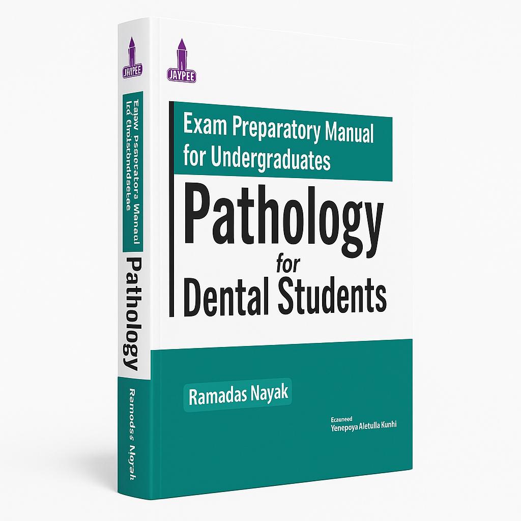 Jaypee Medical Exam Preparatory Manual for Undergraduates: Pathology for Dental Students (ISBN - 501182)