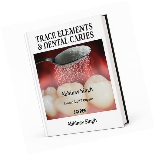 Jaypee Medical Trace Elements & Dental Caries (ISBN - 251997)
